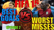 FIFA 15 I BEST GOALS VS WORST MISSES I EPISODE 2 I INTERACTIVE ULTIMATE TEAM FIFA 15