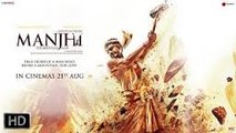 Manjhi Anthem (Manjhi - The Mountain Man) Full HD