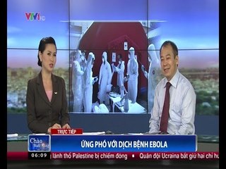 Trao đổi với PGS.TS Trần Đắc Thu về ứng phó với dịch Ebola