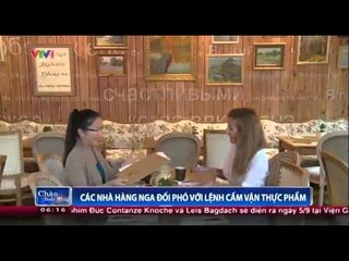 Các nhà hàng Nga đối phó với lệnh cấm vận thực phẩm