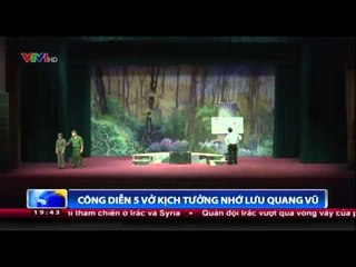 Công diễn 5 vở kịch tưởng nhớ Lưu Quang Vũ