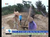 Vì sao nạn khai thác trái phép khoáng sản tại Bắc Giang khó dẹp bỏ