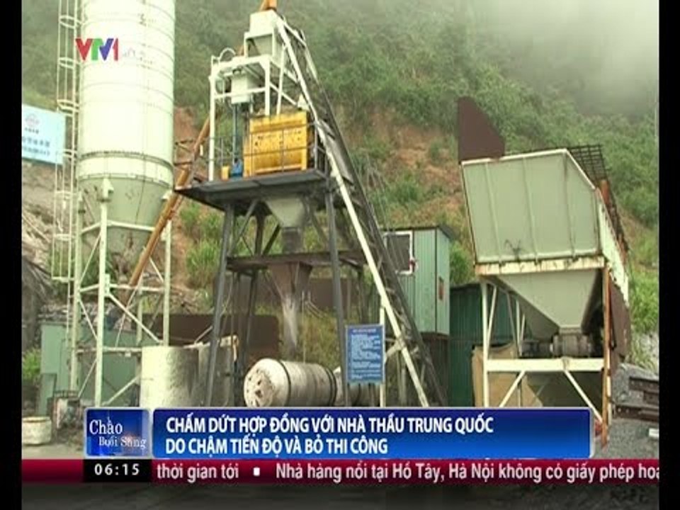 Chấm dứt hợp đồng với nhà thầu Trung Quốc do chậm tiến độ và bỏ thi công
