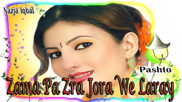 Nazia Iqbal - Zama Pa Zra Jora We Laray