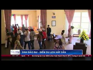 Dinh Bảo Đại - Điểm du lịch hấp dẫn