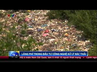 Lãng phí trong đầu tư công nghệ xử lý rác thải