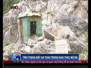 Tình trạng mất an toàn trong khai thác mỏ đá