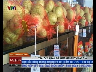 Trái cây bị làm giả xuất xứ bán tại sân bay
