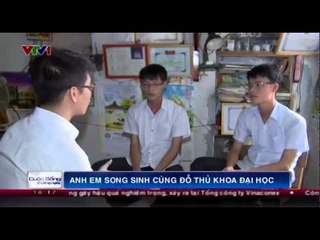 Anh em song sinh cùng đỗ thủ khoa Đại học