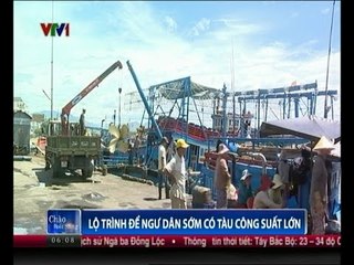 Lộ trình để ngư dân sớm có tàu công suất lớn