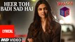 Heer Toh Badi Sad Hai – [Full Audio Song with Lyrics] - Tamasha [2015] FT. Ranbir Kapoor & Deepika Padukone [FULL HD] - (SULEMAN - RECORD)