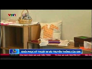 Khôi phục kỹ thuật in vải truyền thống của Siri