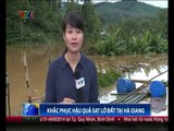 Khắc phục hậu quả sạt lở đất tại Hà Giang