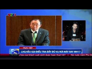 LHQ kêu gọi điều tra đầy đủ vụ rơi máy bay MH17