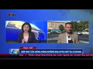 PV Duy Nghĩa đưa tin vụ máy bay của hãng hàng không Malaysia rơi tại Ukraine - 18/07