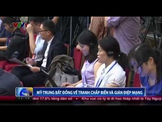 Mỹ - Trung bất đồng về tranh chấp biển và gián điệp mạng