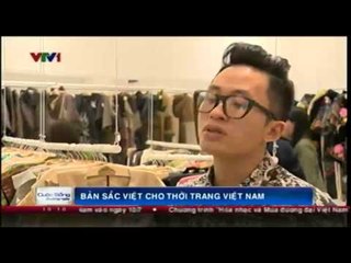 Bản sắc Việt cho Thời trang Việt Nam
