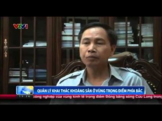 Quản lý khai thác khoáng sản ở vùng trọng điểm phía Bắc