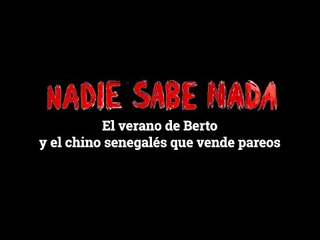 Momentos NSN (3x04): El verano de Berto y el chino senegalés que vende pareos