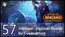 World of Warcraft ： Warlords of Draenor【PC】 - Part 57 「Alliance │ Nightelf Hunter │ No Commentary」