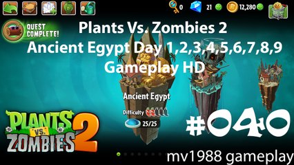 Plants Vs. Zombies 2 - Ancient Egypt Day 1,2,3,4,5,6,7,8,9 Gameplay Walkthrough HD (part #040)