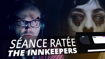 The Innkeepers - SÉANCE RATÉE #4 Spécial Halloween