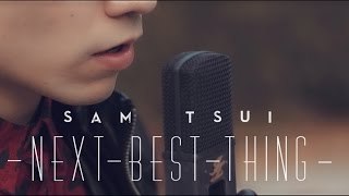 Next Best Thing Sam Tsui Official Music Video