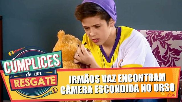 Irmãos Vaz encontram câmera escondida no urso