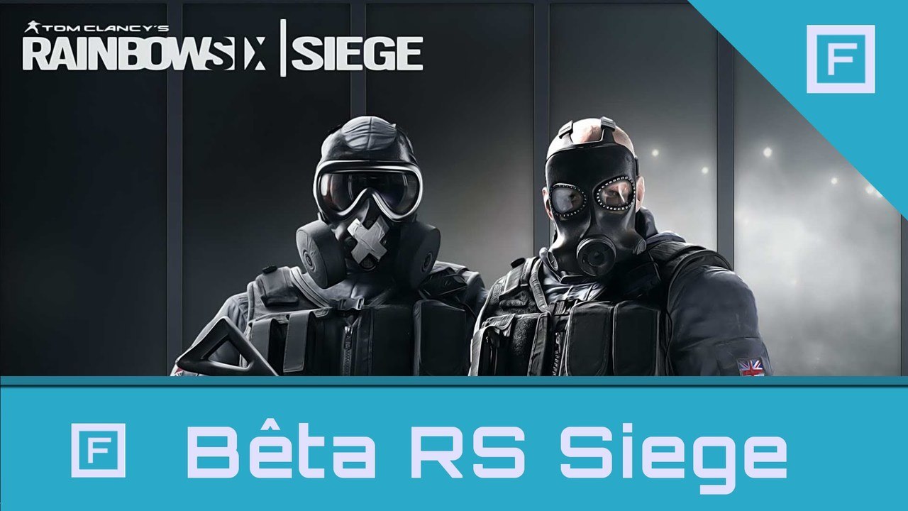 Beta Rainbow Six Siege - Présentation