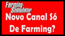 Ajuda-me A Decidir! ( Novo Canal Dedicado A Farming Simulator )