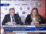 Zeljko Obradovic'in Basın Toplantısı - Fenerbahçe 77-66 Real Madrid