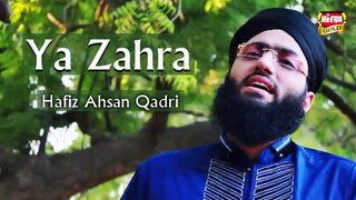 Ya Zahra - Hafiz Ahsan Qadri