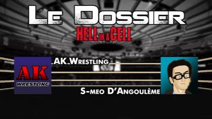 Le Dossier: Hell In A Cell 2015 Review Avec S-Meo D'Angouleme PART1