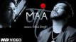 Mika Singh׃ Maa VIDEO Song ¦ Latest Song 2015 ¦ Full HD 1080p| Hindi Hit Song |Latest Hit Song