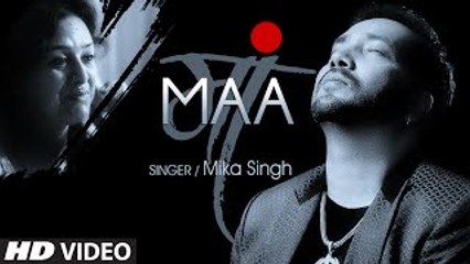 Mika Singh׃ Maa VIDEO Song ¦ Rochak Kohli ¦ Latest Song 2015 ¦2015 new hindi song