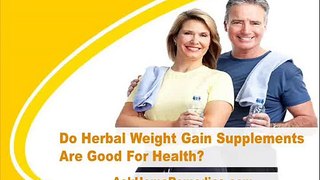 Do Herbal Weight Gain Supplements Are Good For Health?