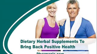 Dietary Herbal Supplements To Bring Back Positive Health