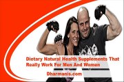 Dietary Natural Health Supplements That Really Work For Men And Women