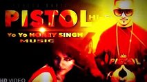 Yo Yo Honey Singh New Song   Pistol Hi Fi   2015_