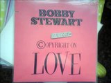 BOBBY STEWART -COPYRIGHT ON LOVE(RIP ETCUT)WB REC 82
