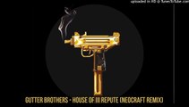 Gutter Brothers - House Of Ill Repute(NeoCraft Remix)