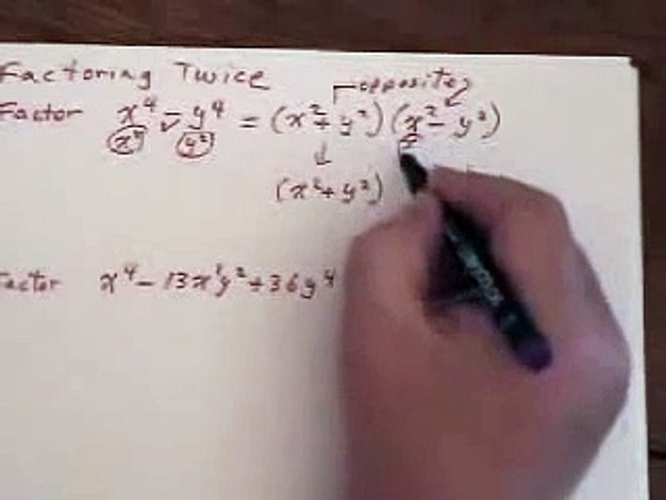 Factoring twice in a row.