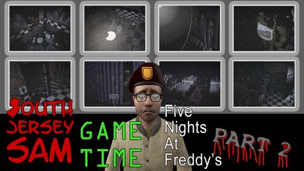 South Jersey Sam - Game Time: "Five Nights At Freddy's" Part 2