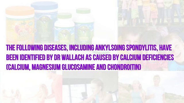 How to Remedy Ankylosing Spondylitis with 90 For Life Minerals from Dr Wallach and Youngevity