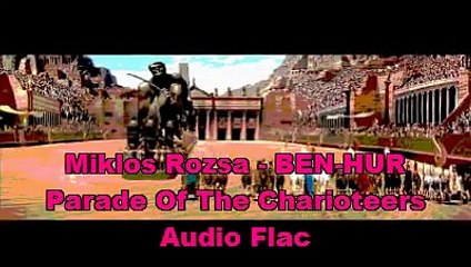 Miklos Rozsa   BEN HUR   07   parade of the charioteers AUDIO FLAC