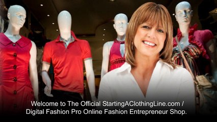 Shop.startingaclothingline_com Video for helping beginners start a clothing line and fashion designing