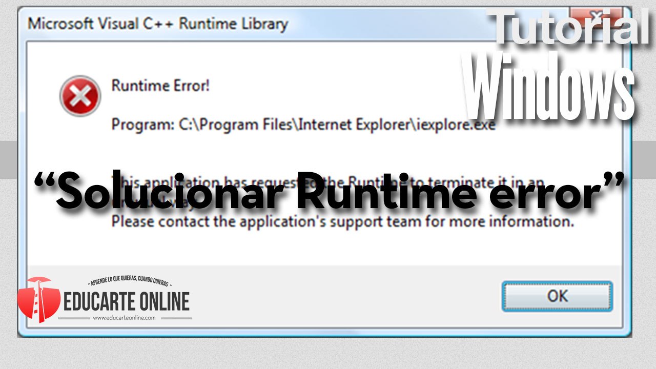 Solución a Runtime error Microsoft Visual C++ Runtime Library Windows 7 y 8