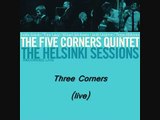 The Five Corner Quintet - Three Corners (live)