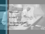 Philip Glass ~ A Choice