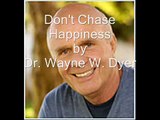 Wayne Dyer/Don't Chase Happiness